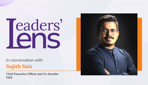Leaders’ Lens: In conversation with Sujith Nair